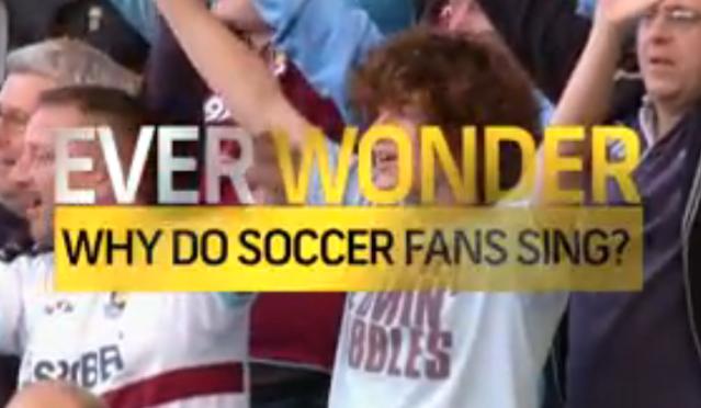 Ever Wonder: Why Do Soccer Fans Sing?
